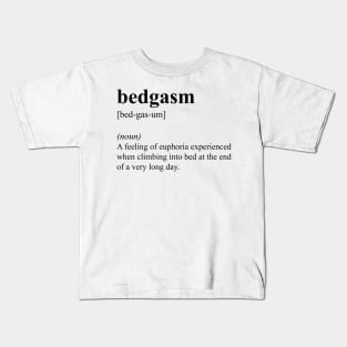 Funny Bed Bedgasm Definition Kids T-Shirt